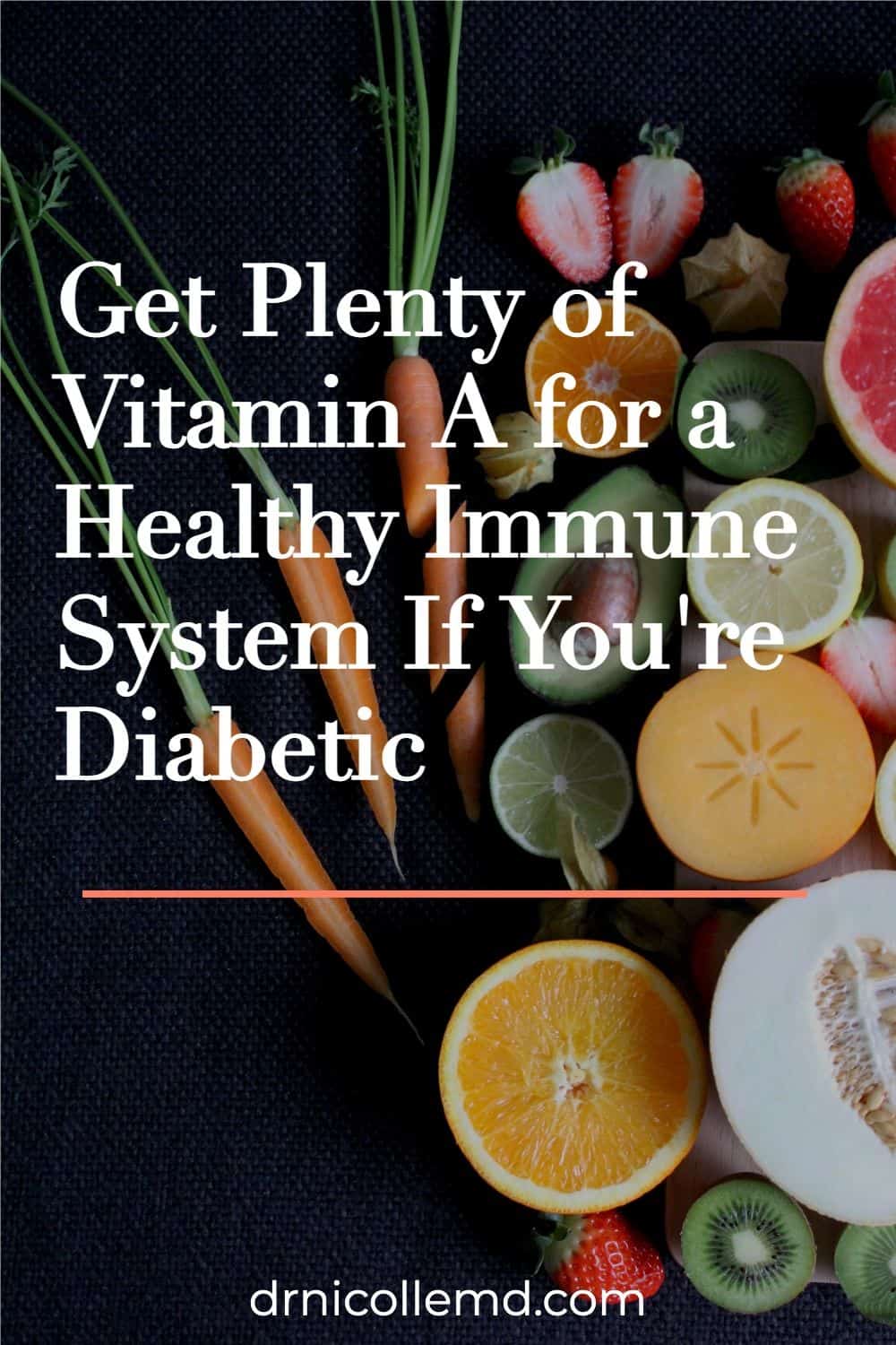 If You’re Diabetic Get Plenty of Vitamin A for a Healthy Immune System
