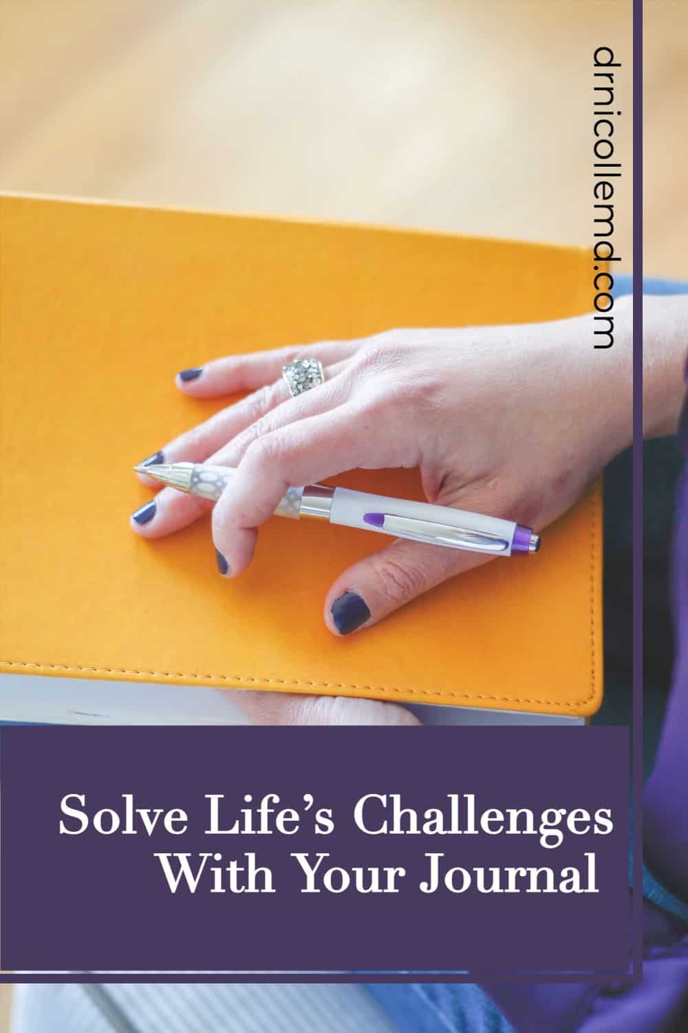 Solve Life’s Challenges With Your Journal