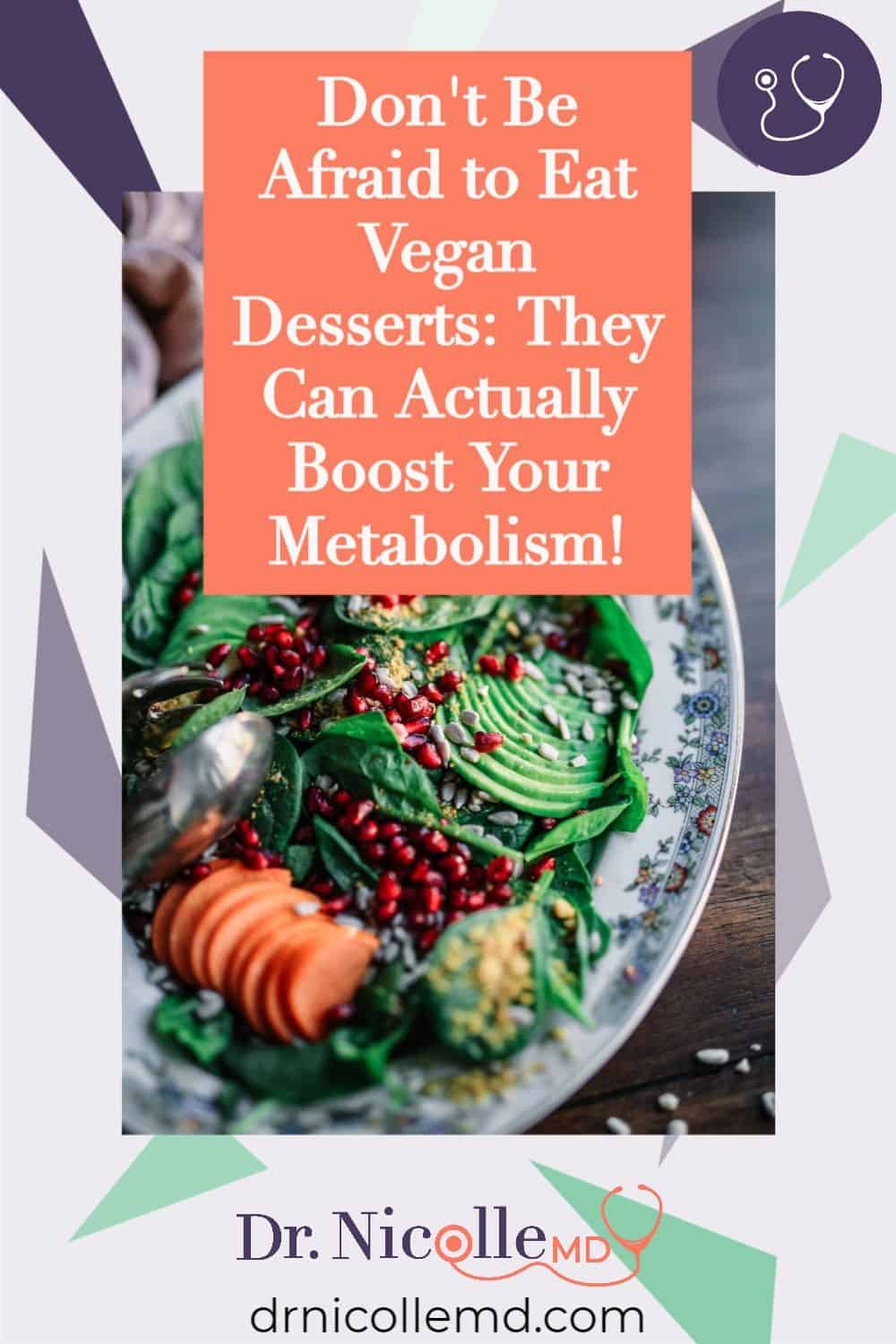 3 Vegan Desserts That Boost Metabolism