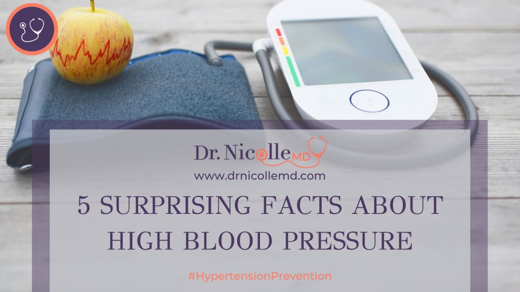 facts about high blood pressure, 5 Surprising Facts About High Blood Pressure, Dr. Nicolle