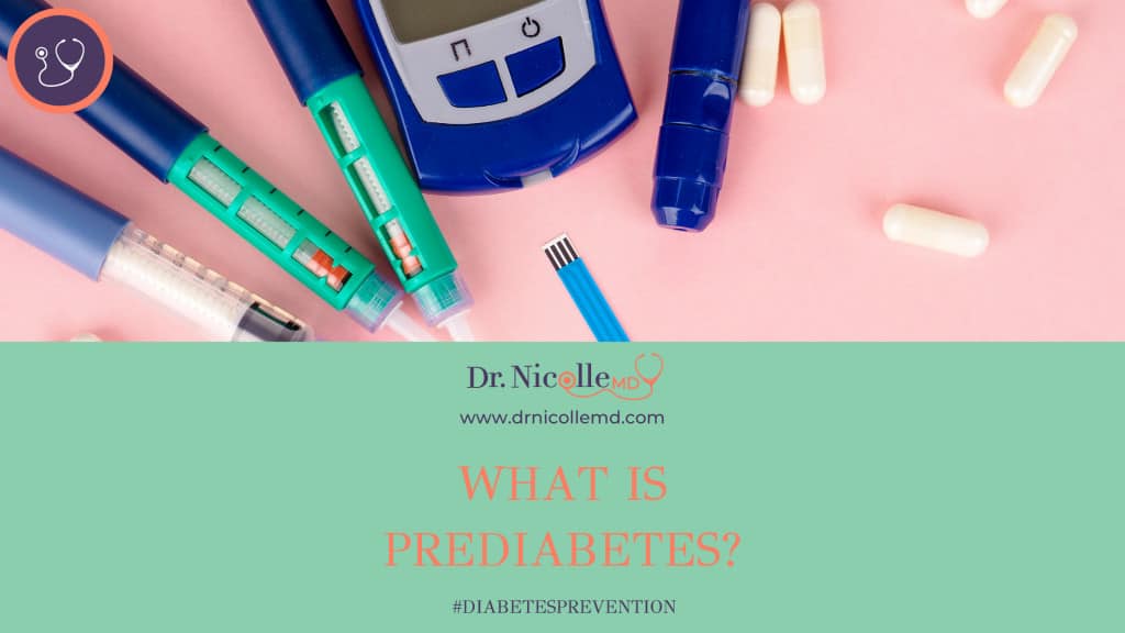 what is prediabetes, What is Prediabetes?, Dr. Nicolle