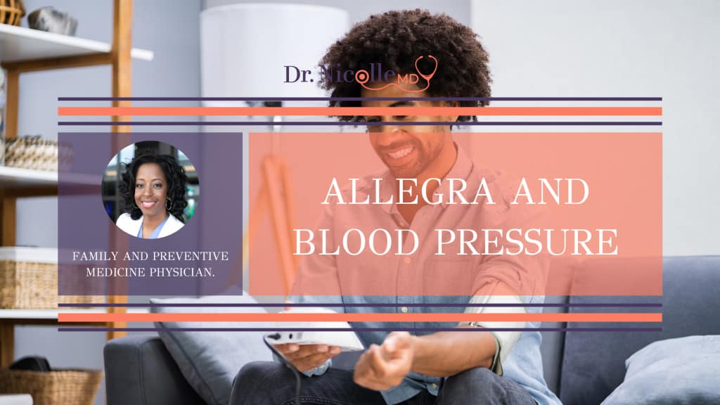 allegra and blood pressure, Allegra and Blood Pressure, Dr. Nicolle