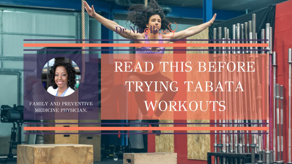 tabata workouts, Read This Before Trying Tabata Workouts, Dr. Nicolle