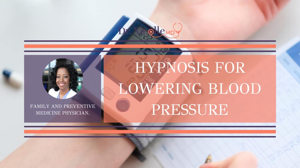 hypnosis for lowering blood pressure, Hypnosis for lowering blood pressure, Dr. Nicolle