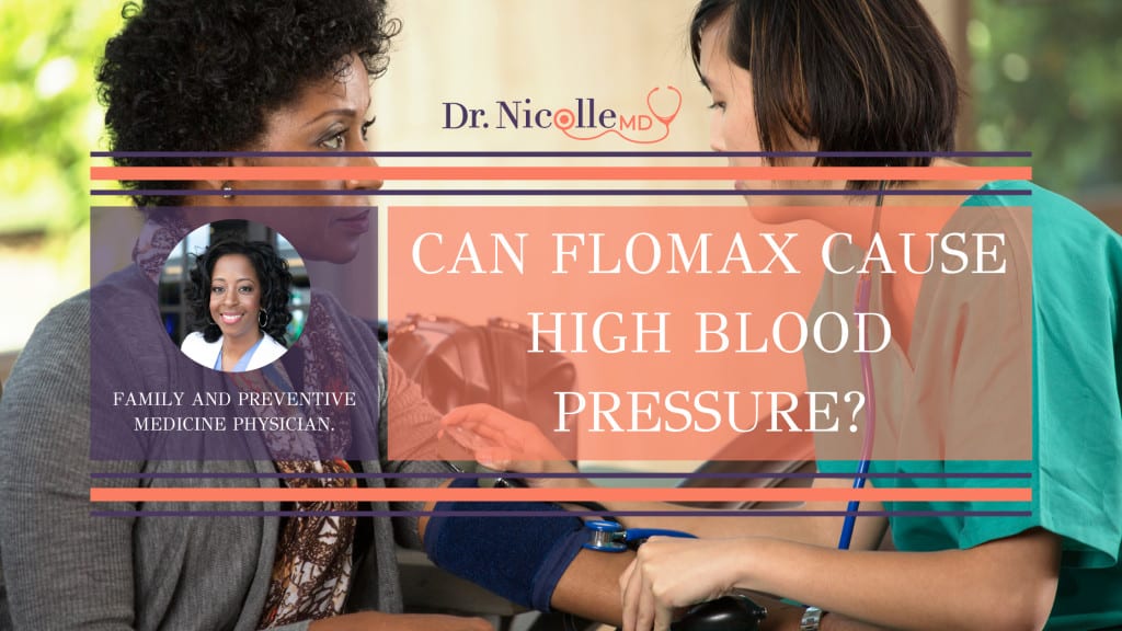 , Can Flomax Cause High Blood Pressure?, Dr. Nicolle