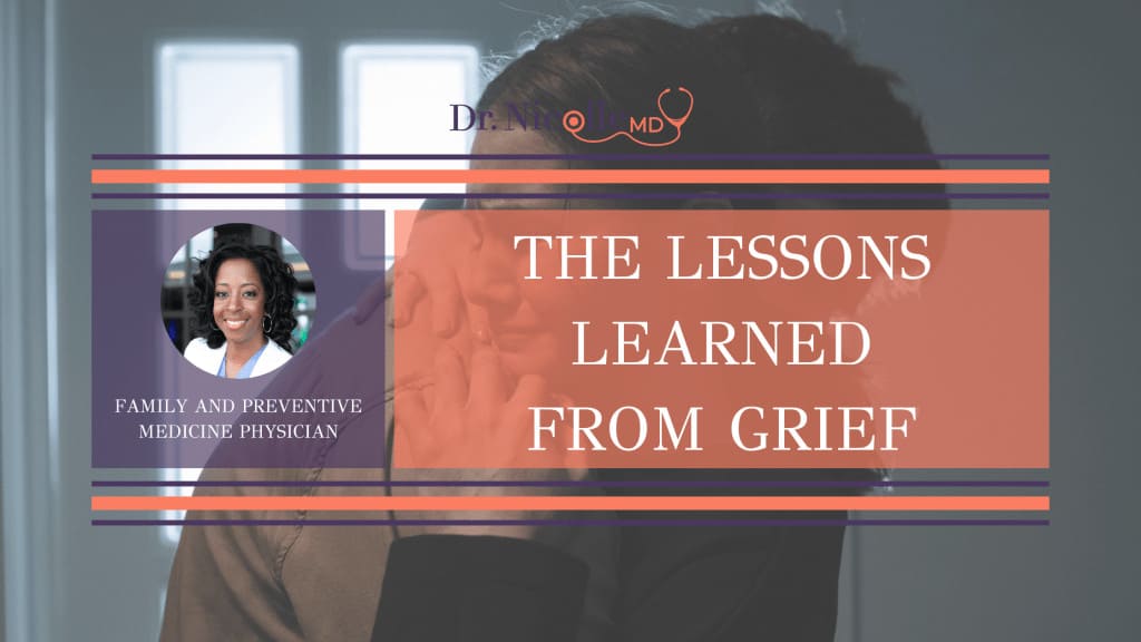 , The Lessons Learned From Grief, Dr. Nicolle