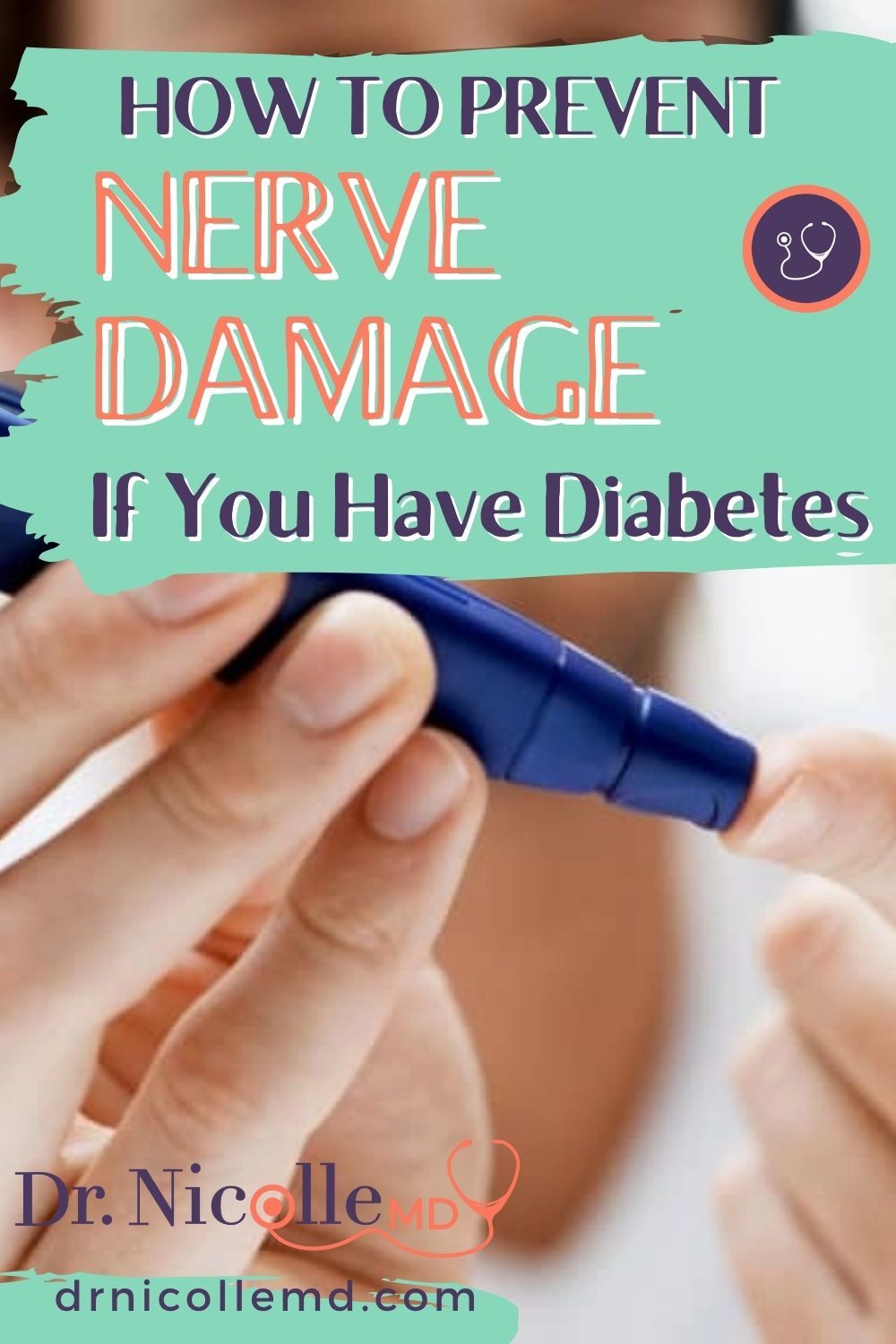 How to Prevent Nerve Damage If You Have Diabetes