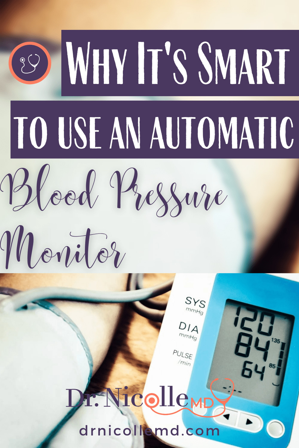 Why It\'s Smart To Use An Automatic Blood Pressure Monitor