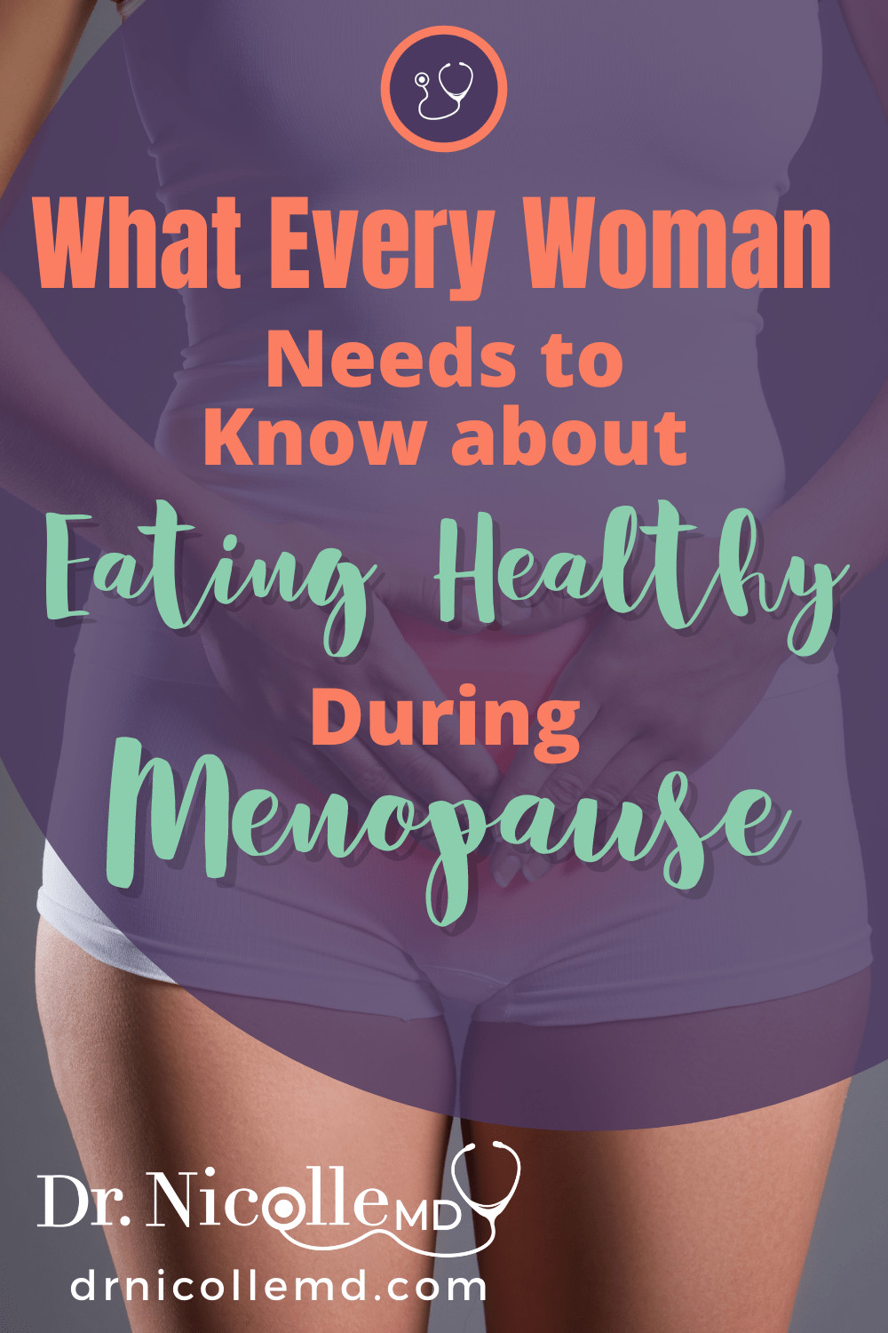 What Every Woman Needs to Know about Eating Healthy During Menopause