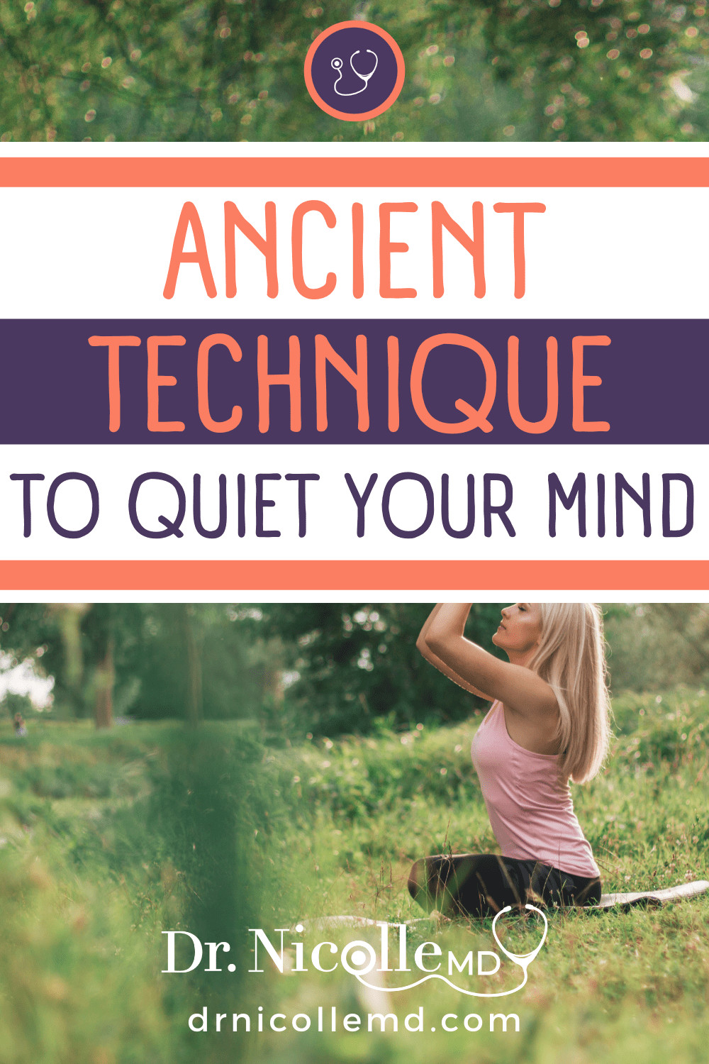 Ancient Techniques to Quiet Your Mind