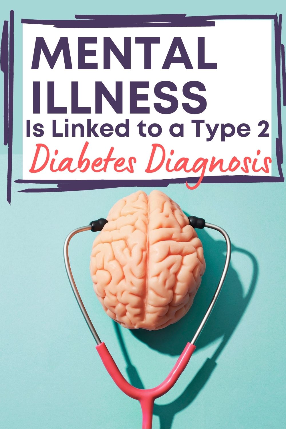 Mental Illness Is Linked to a Type 2 Diabetes Diagnosis