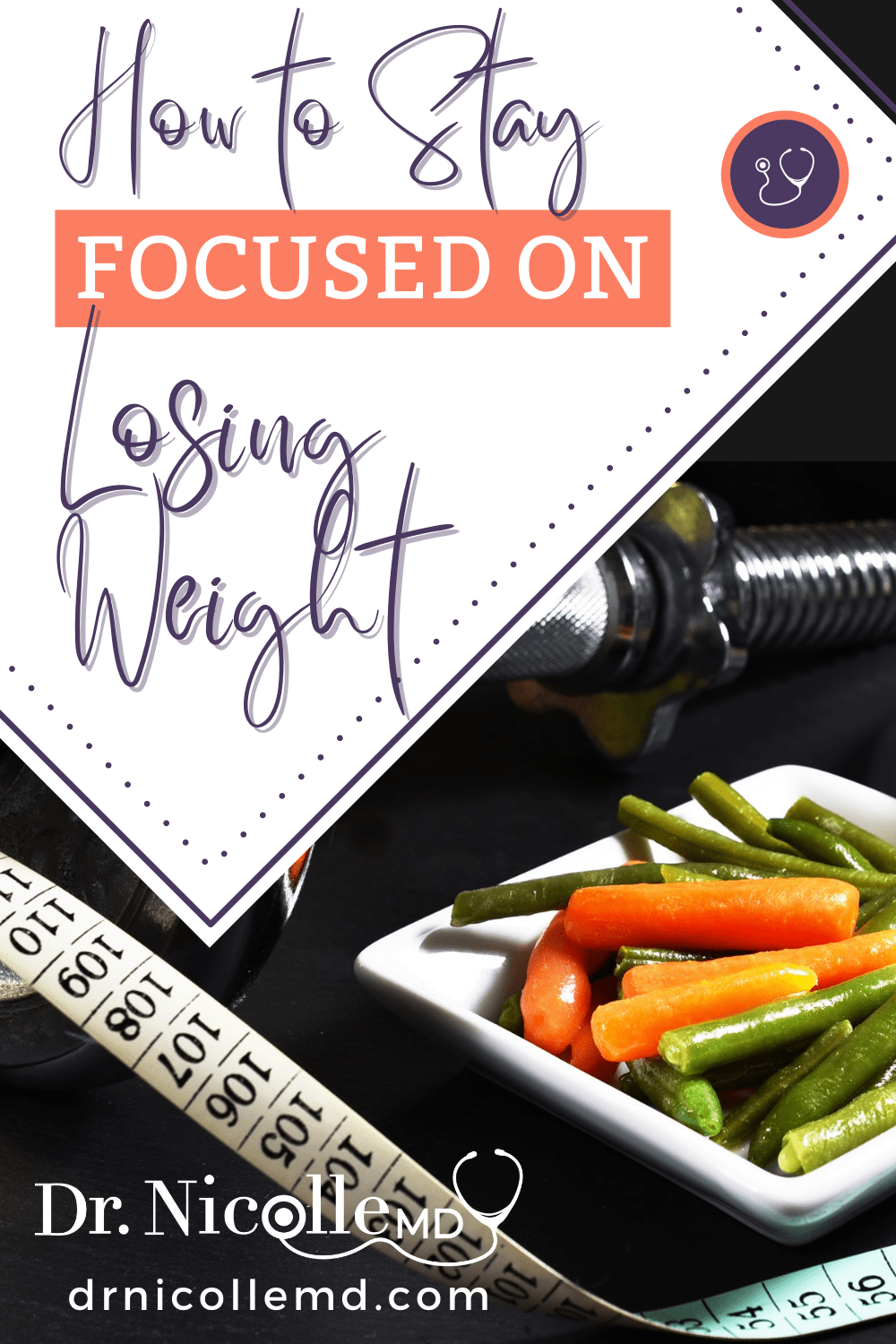 How to Stay Focused on Losing Weight