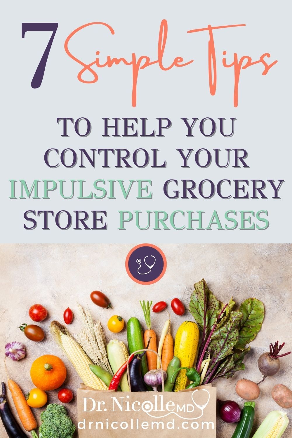 7 Simple Tips to Help You Control Your Impulsive Grocery Store Purchases