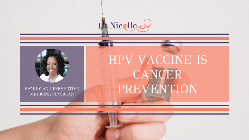 , HPV Vaccine Is Cancer Prevention, Dr. Nicolle
