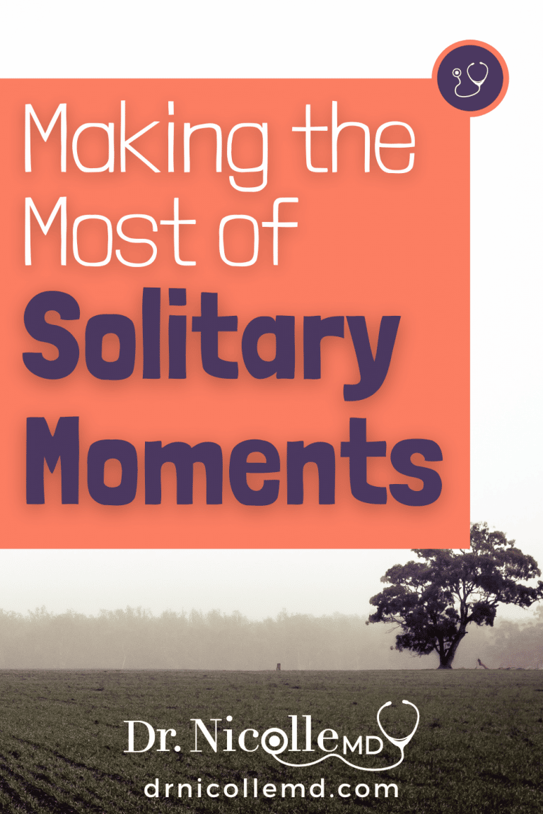 Making the Most of Solitary Moments