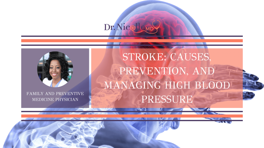 High blood pressure, Stroke: Causes, Prevention, and Managing High Blood Pressure, Dr. Nicolle