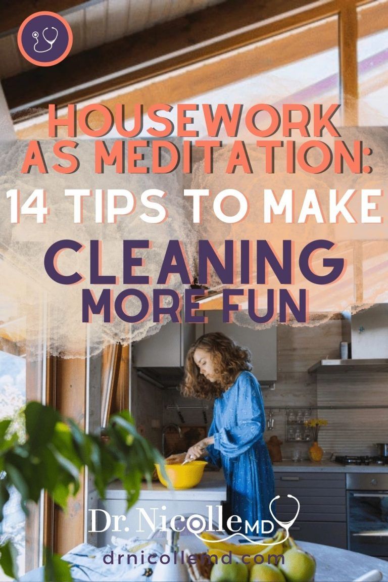 Housework As Mediation: 14 Tips To Make Cleaning More Fun