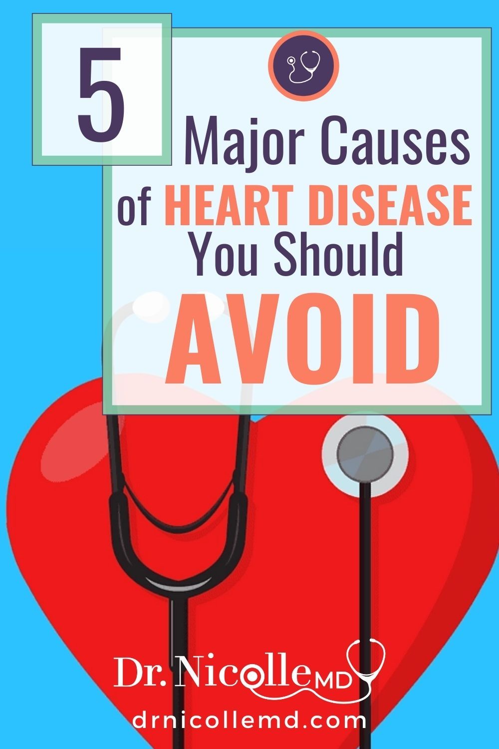 5 Major Causes of Heart Disease You Should Avoid