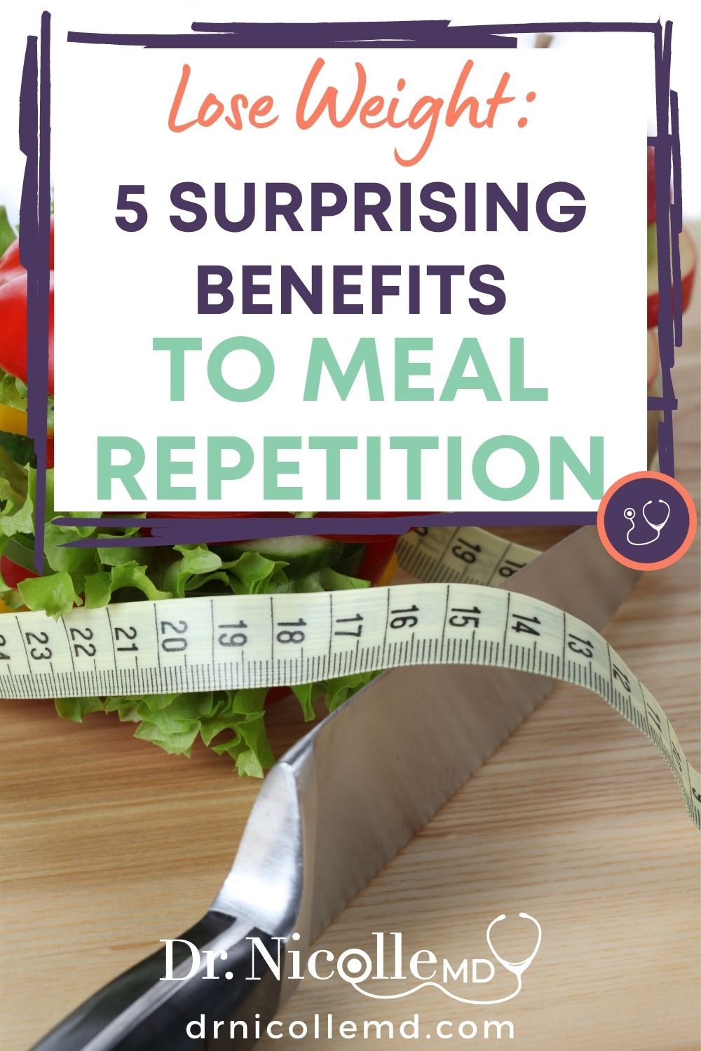 Lose Weight: 5 Surprising Benefits to Meal Repetition