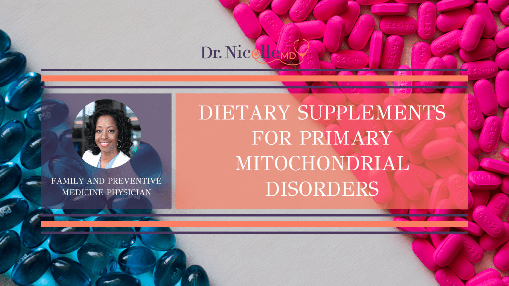, Dietary Supplements for Primary Mitochondrial Disorders, Dr. Nicolle