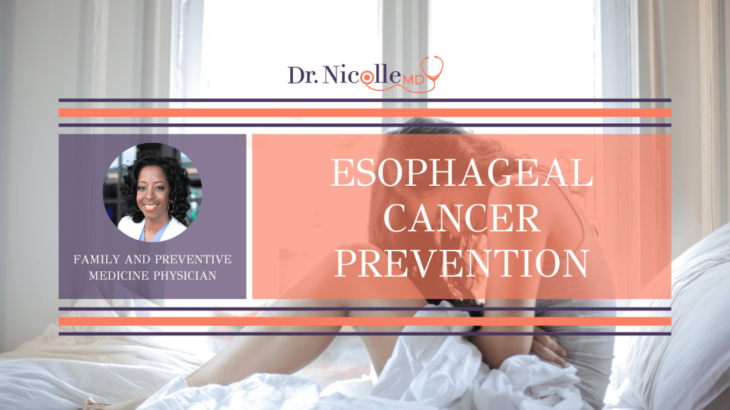 , Esophageal Cancer Prevention, Dr. Nicolle