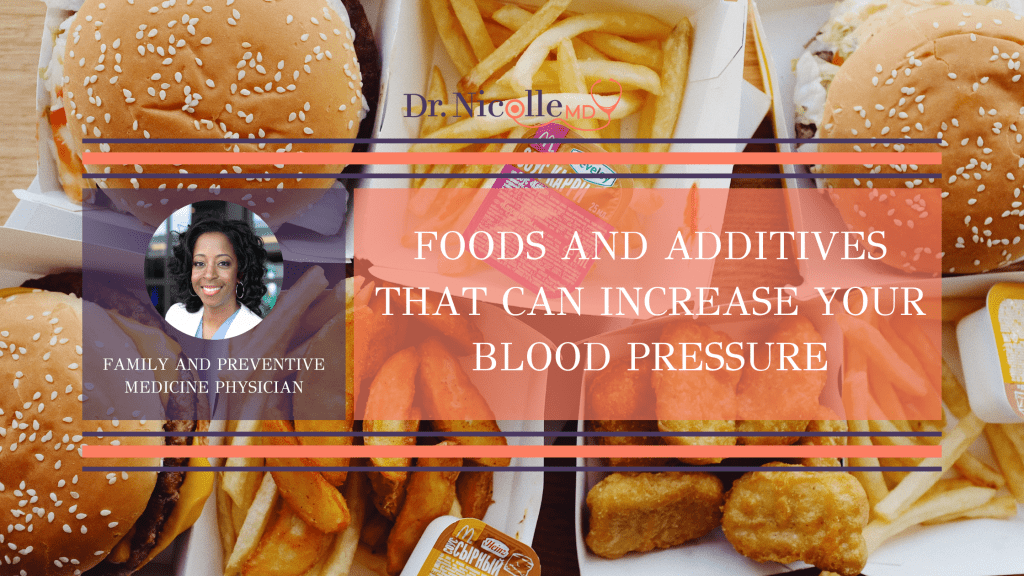 , Foods And Additives That Can Increase Your Blood Pressure, Dr. Nicolle