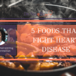115 Foods That Fight Heart Disease