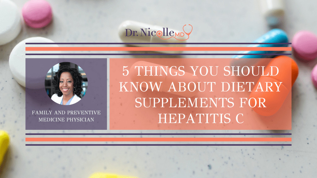 5 Things You Should Know About Dietary Supplements for Hepatitis C