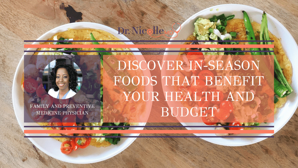 Discover In-Season Foods That Benefit Your Health and Budget