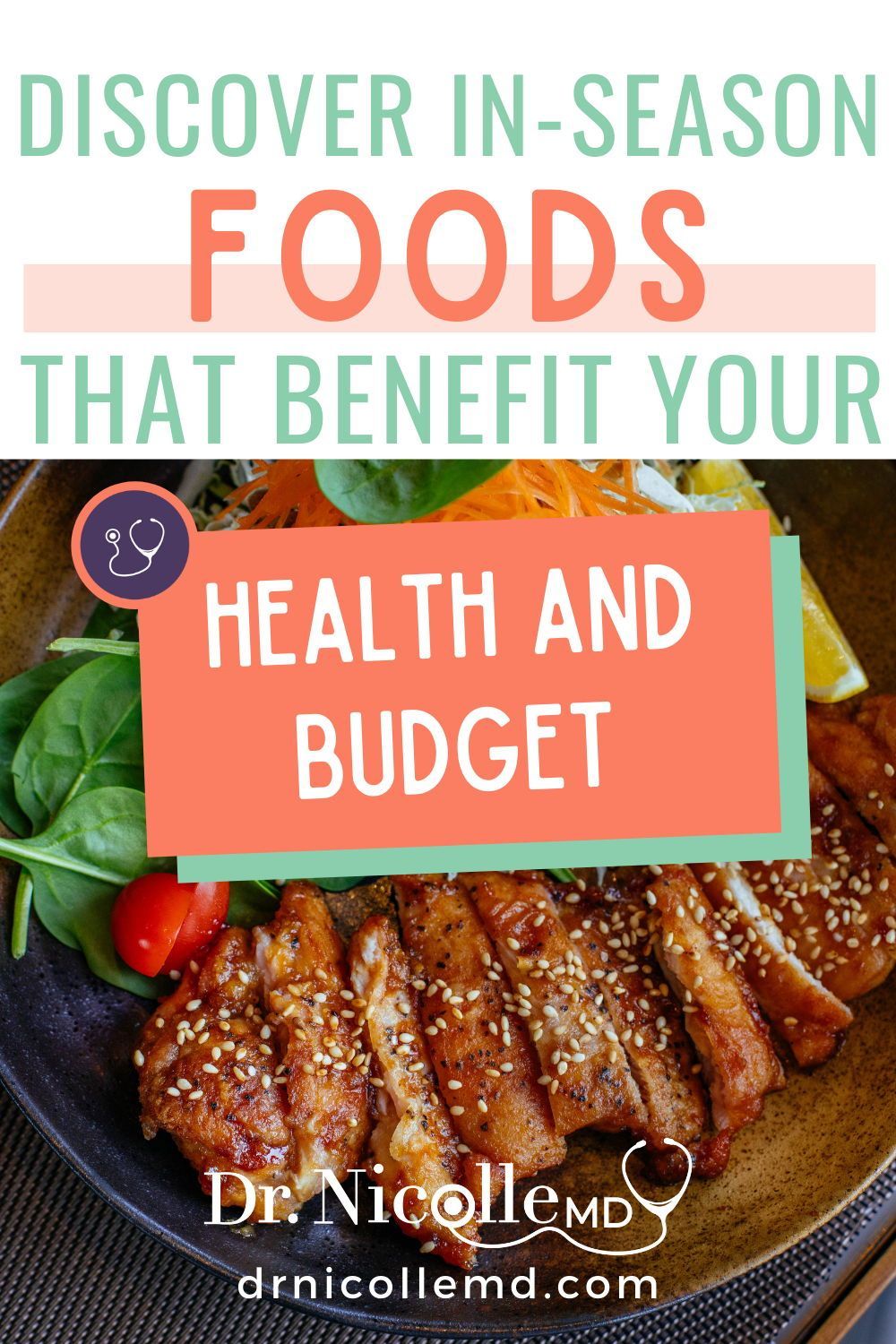 , Discover In-Season Foods That Benefit Your Health and Budget, Dr. Nicolle