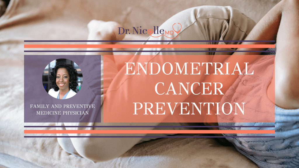, Endometrial Cancer Prevention, Dr. Nicolle