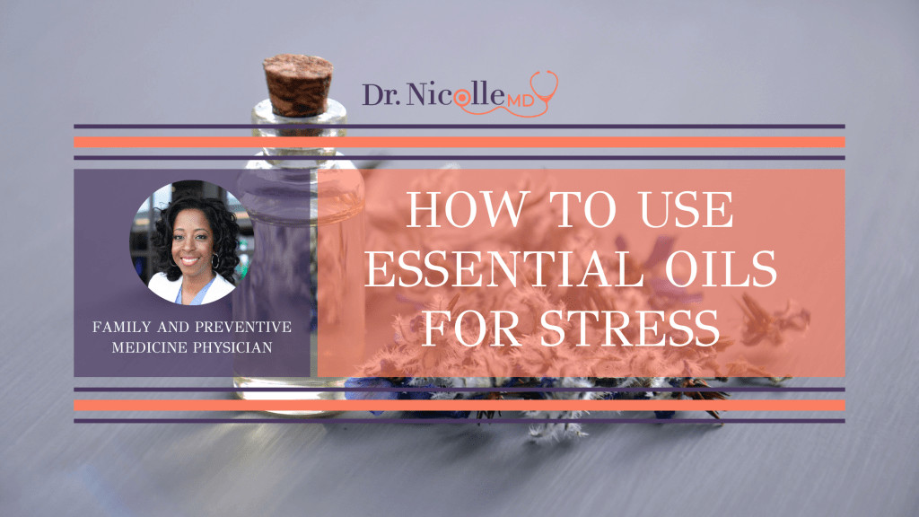 How to Use Essential Oils for Stress
