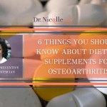 116 Things You Should Know About Dietary Supplements for Osteoarthritis