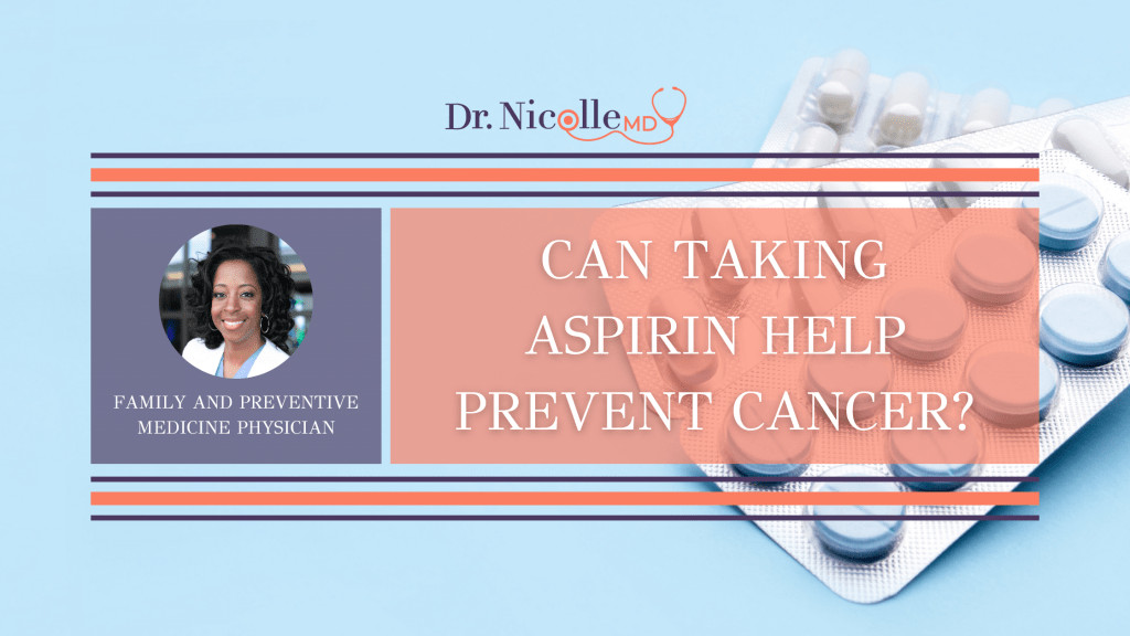 Can Taking Aspirin Help Prevent Cancer