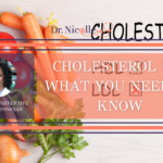 11Cholesterol 101, What You Need to Know