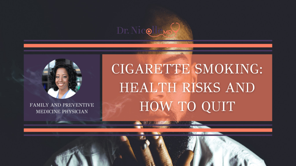 Cigarette Smoking: Health Risks and How to Quit