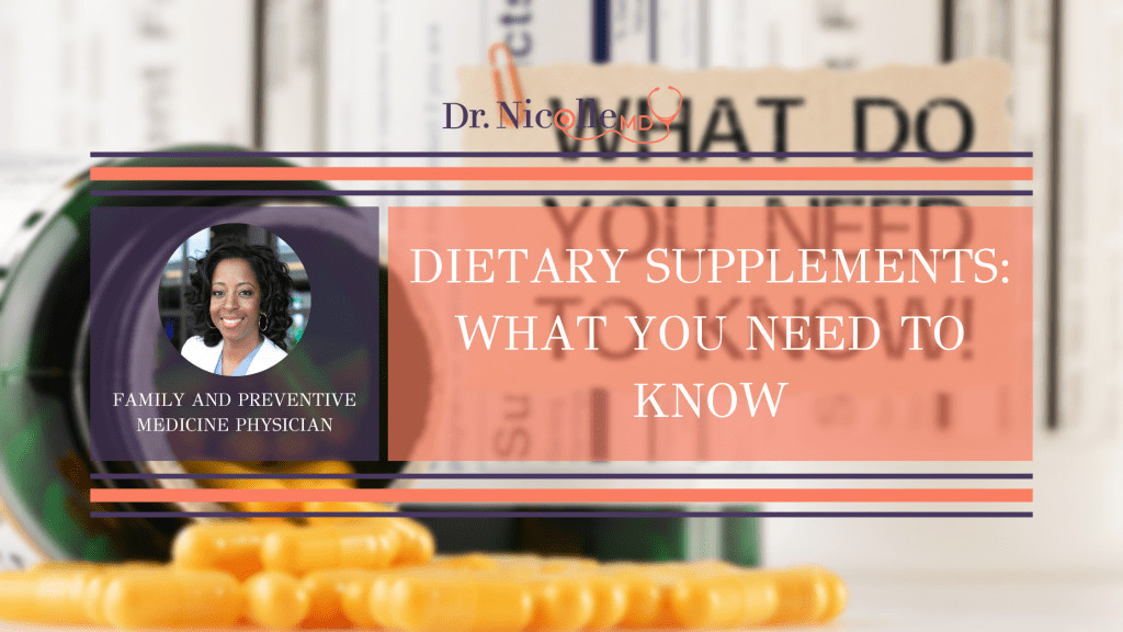 , Dietary Supplements: What You Need to Know, Dr. Nicolle