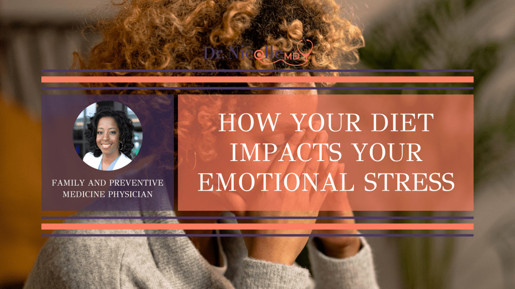 How Your Diet Impacts Your Emotional Stress