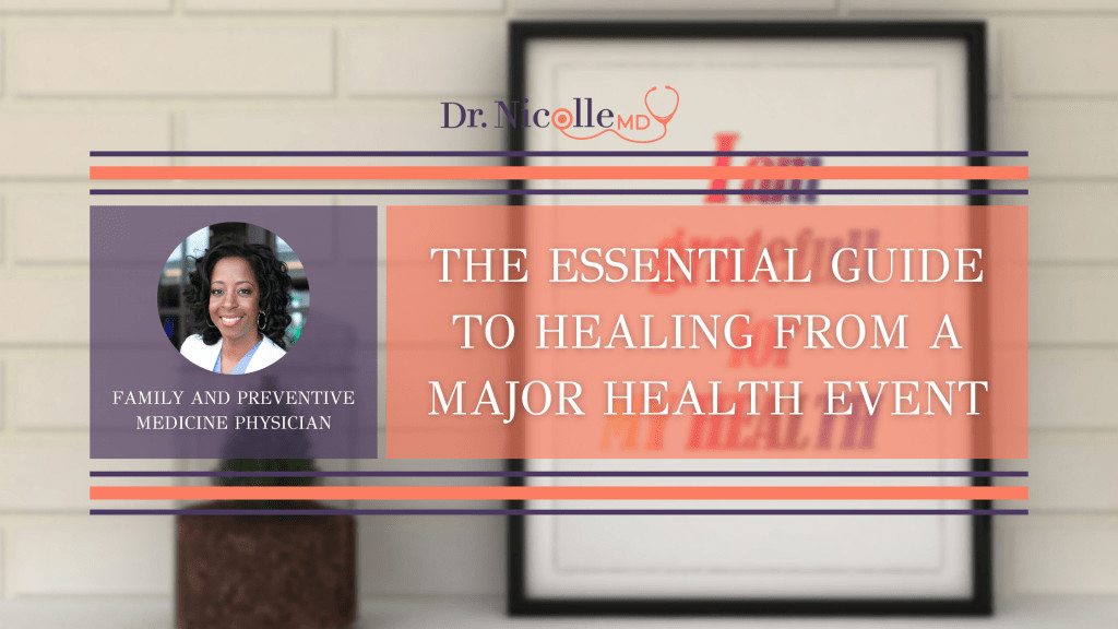 , The Essential Guide to Healing From a Major Health Event, Dr. Nicolle