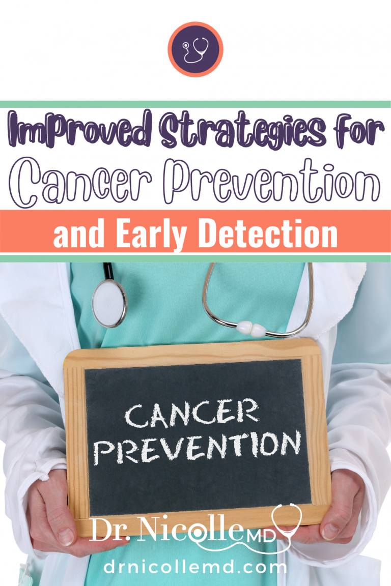 improved strategies for cancer prevention and early detection