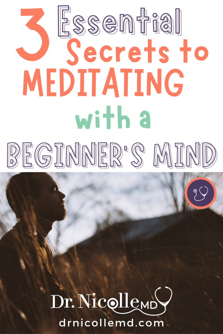 3 Essential Secrets to Meditating with a Beginner's Mind
