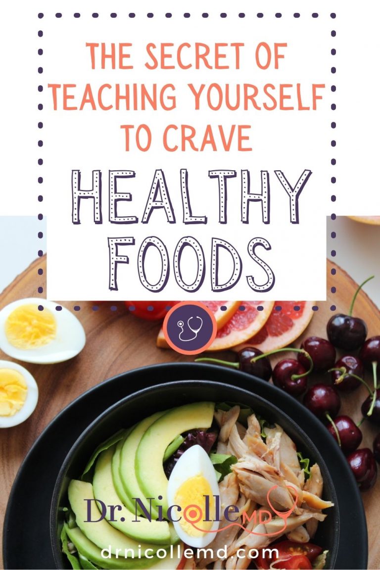 The Secret of Teaching Yourself to Crave Healthy Foods